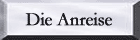Die Anreise