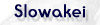 Slowakei